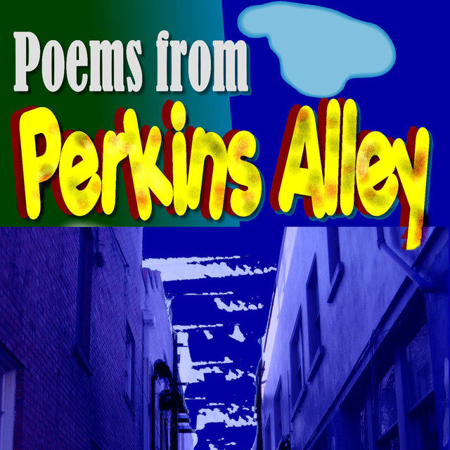 Poems From Perkins Alley
