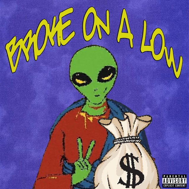 BROKE ON A LOW (feat. Lex Luthoor)