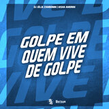 Golpe em Quem Vive de Golpe