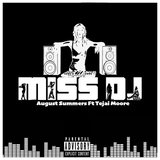 Miss Dj (feat. Tejai Moore)