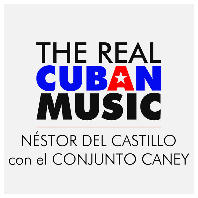 Néstor del Castillo con el Conjunto Caney (Remasterizado)