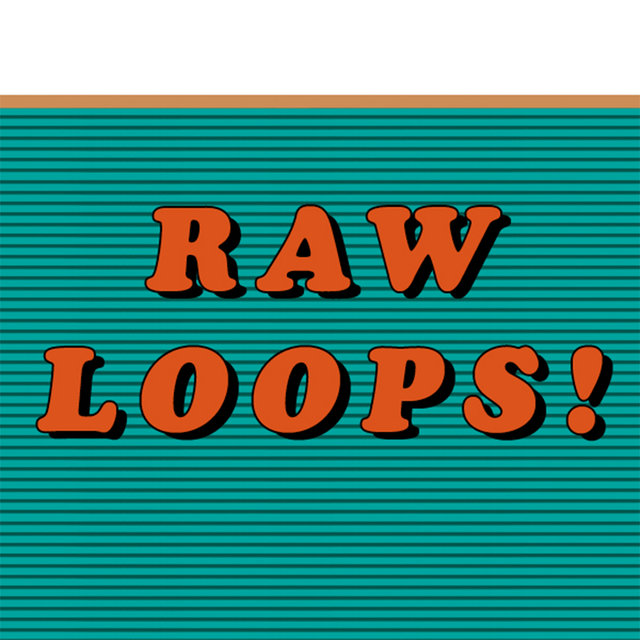 raw loops