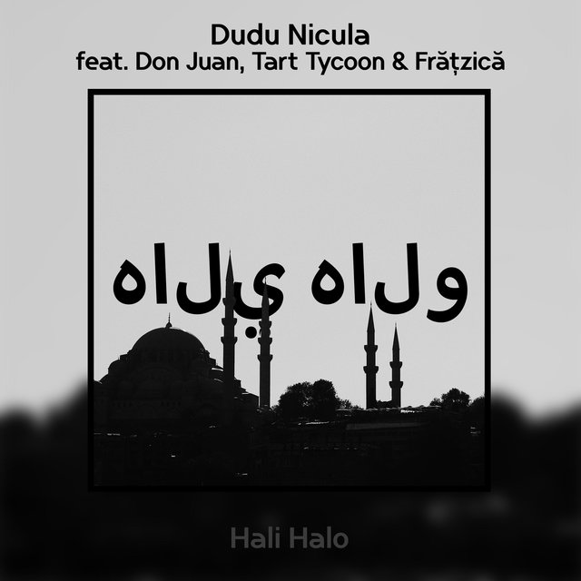 Hali Halo (feat. Don Juan, Tart Tycoon & Frăţzică)
