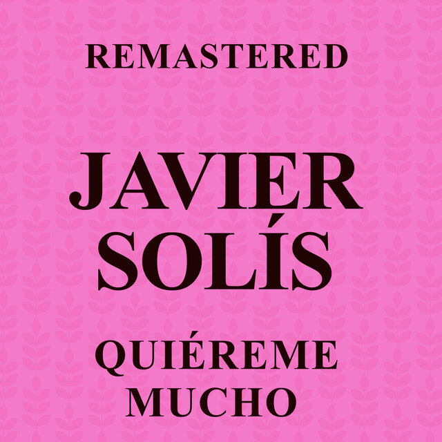 Quiéreme mucho (Remastered)