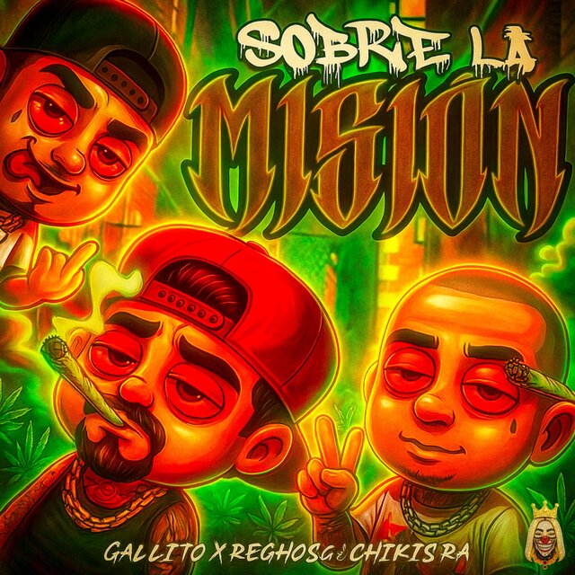 Sobre la mision -(Gallito feat reghosg, chikis ra)