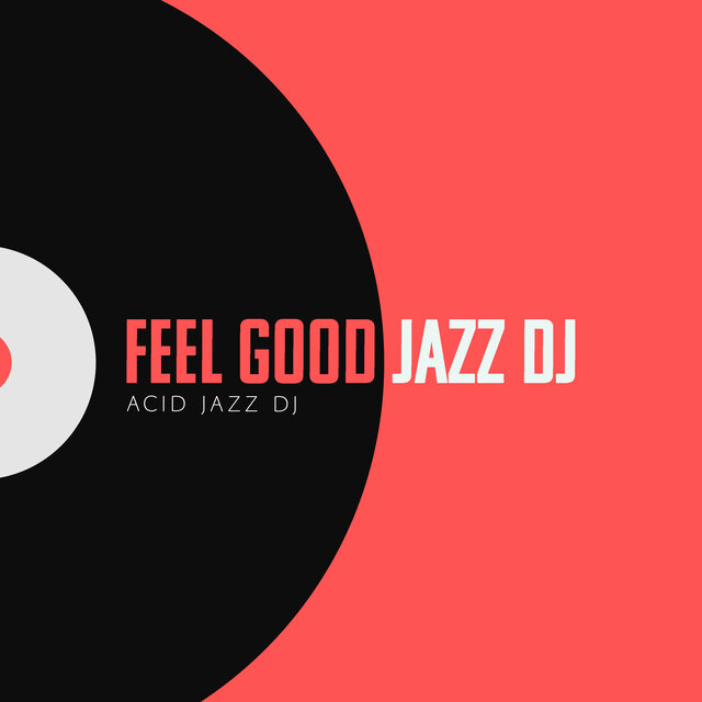 Feel Good Jazz DJ