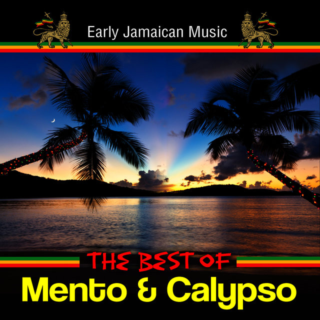 Early Jamaican Music - The Best Of Mento & Calypso