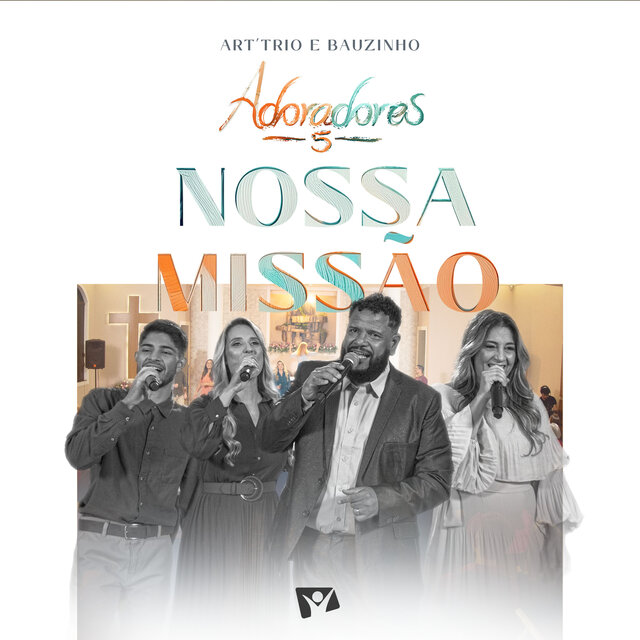 Nossa Missão (Adoradores 5) (Ao Vivo)