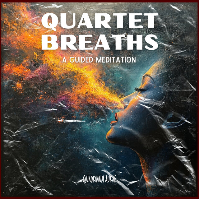 Quartet Breaths: A Guided Meditation