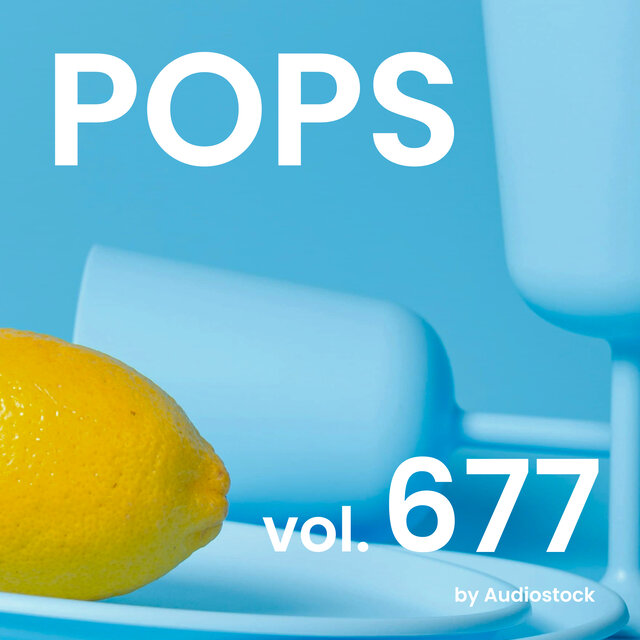 POPS, Vol. 677 -Instrumental BGM- by Audiostock