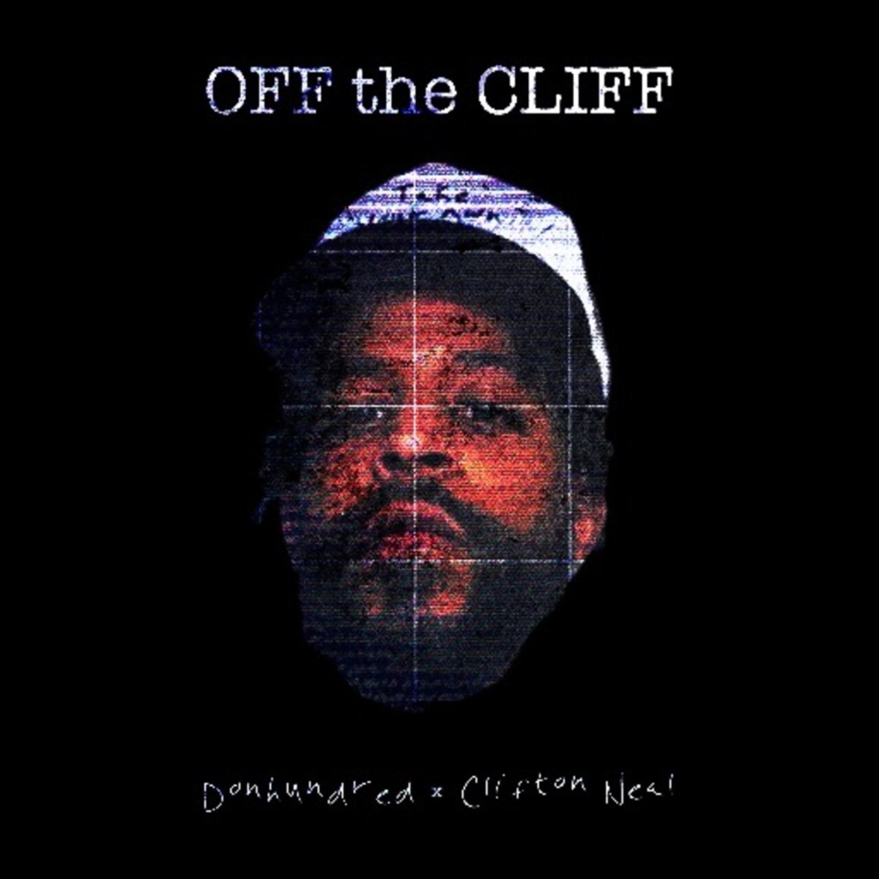 Clifton Neal x Don.Hundred - Off the Cliff [Single]