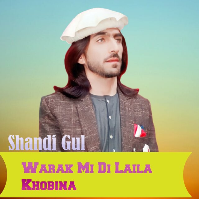 Warak Mi Di Laila Khobina