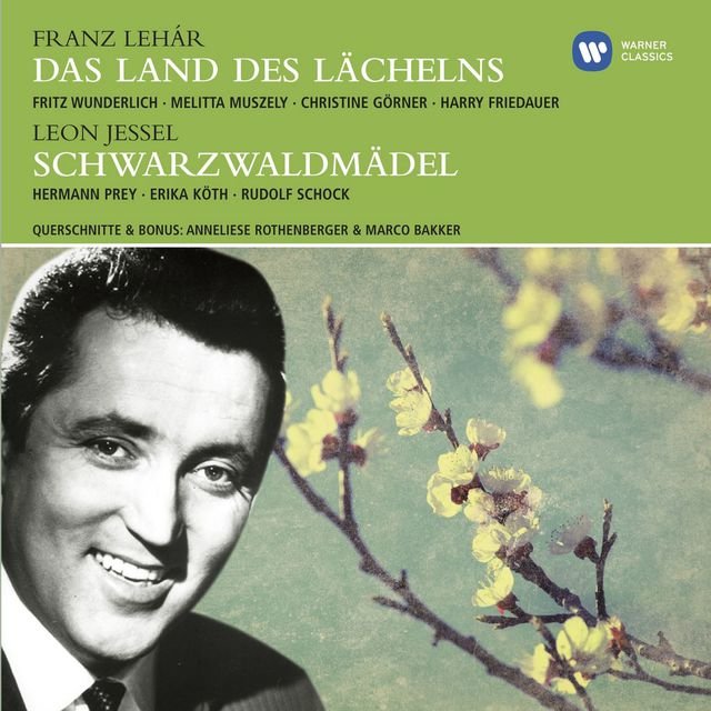 Lehár: Das Land des Lächelns (&Jessel: Schwarzwaldmädel & Strauss II: Lieder/Duette)
