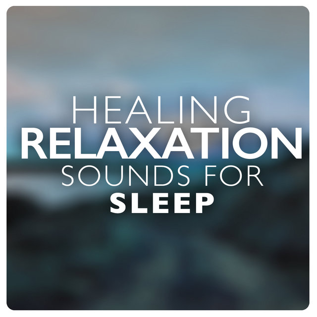Healing Relaxation Sounds for Sleep