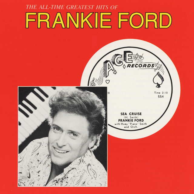 The All-Time Greatest Hits of Frankie Ford