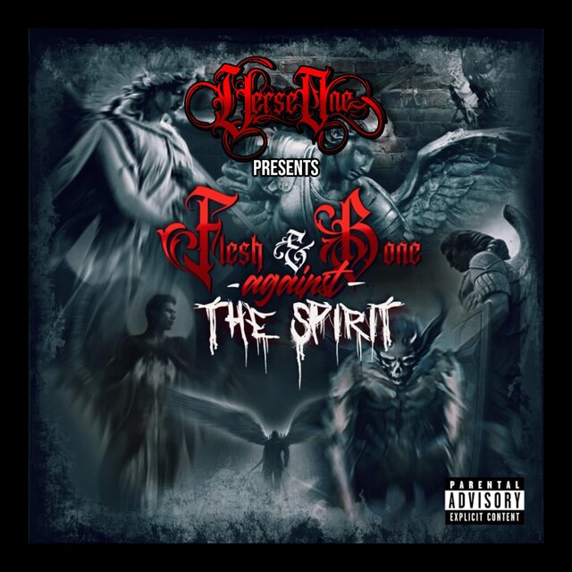 Verseone presents Flesh and Bone against the Spirit
