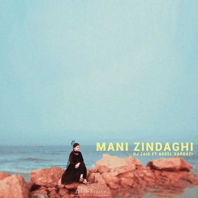 Mani Zindagi (feat. Dj Zaid & Adeel Sarbazi)