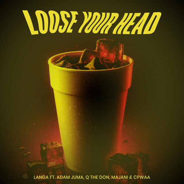 Loose Your Head (feat. Adam Juma, Q The Don, Majani & CPwaa)
