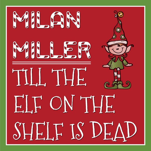 Till the Elf on the Shelf Is Dead
