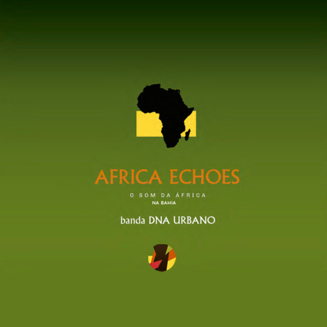 Africa Echoes (O Som da África na Bahia)