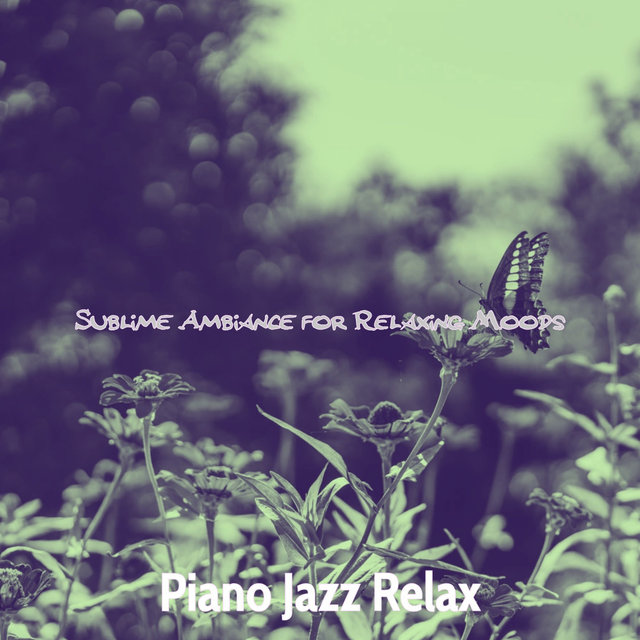 Sublime Ambiance for Relaxing Moods