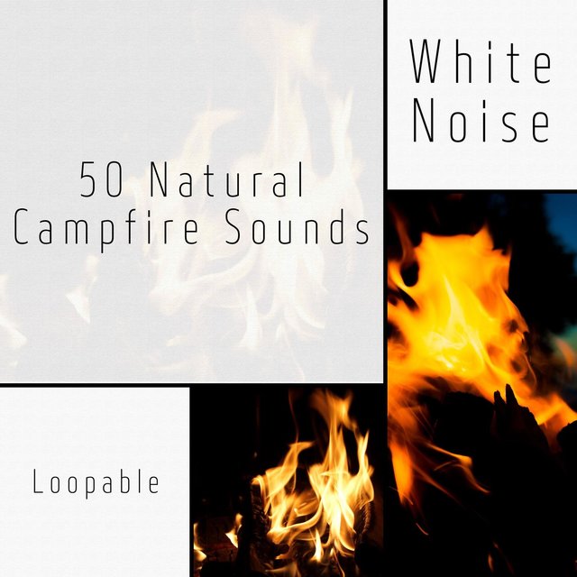 50 Natural Campfire Sounds (White Noise), Loopable