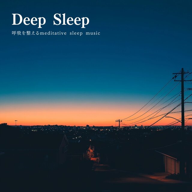 Deep Sleep - Meditative Sleep Music to Regulate Breathing