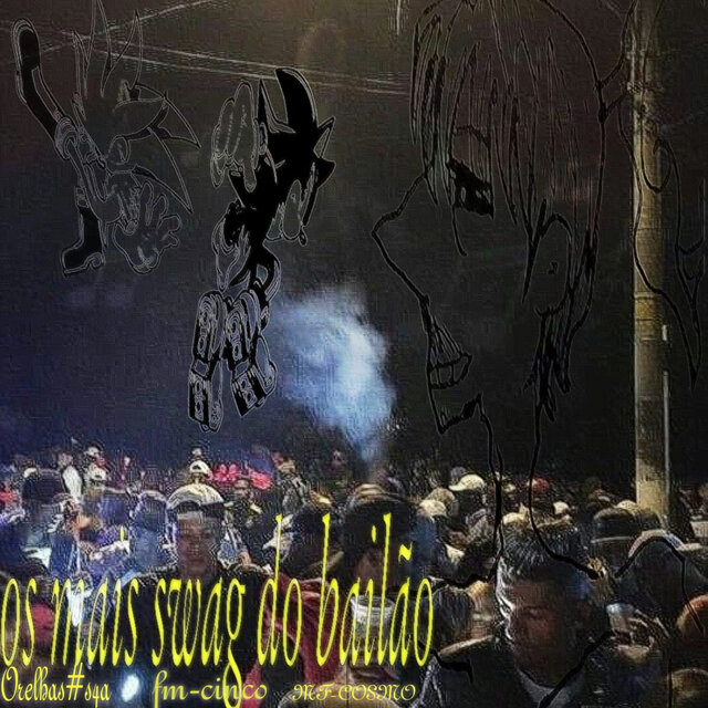 Os mais swag do bailão