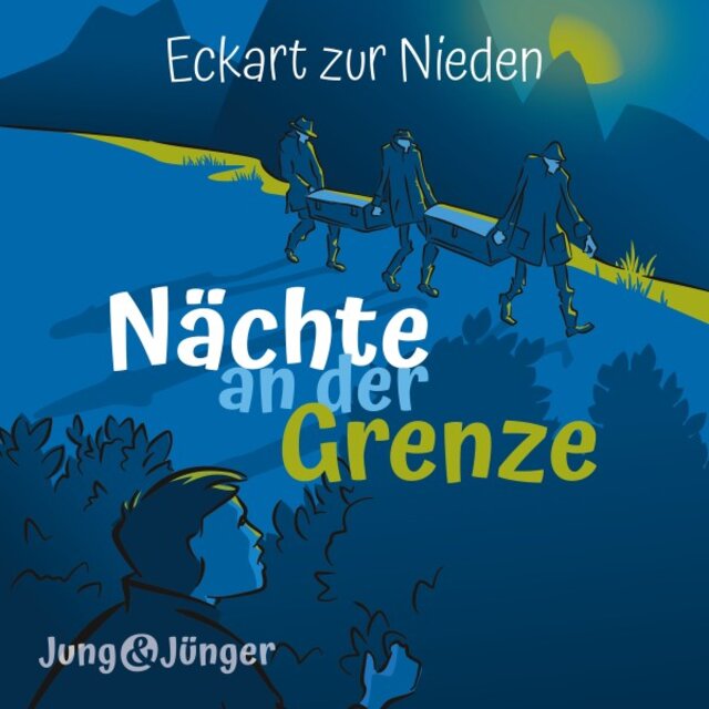 Nächte an der Grenze (Band 2 der Kinderbuchreihe »Jung und Jünger«)