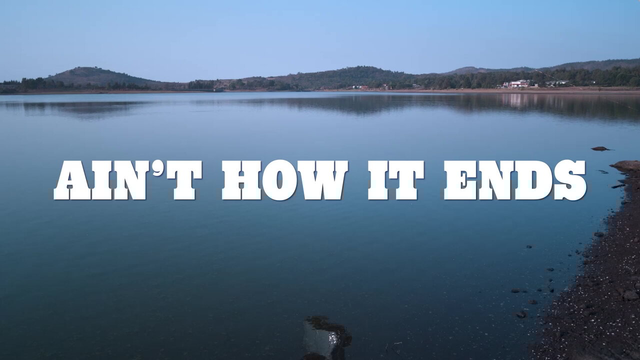 Ain’t How It Ends