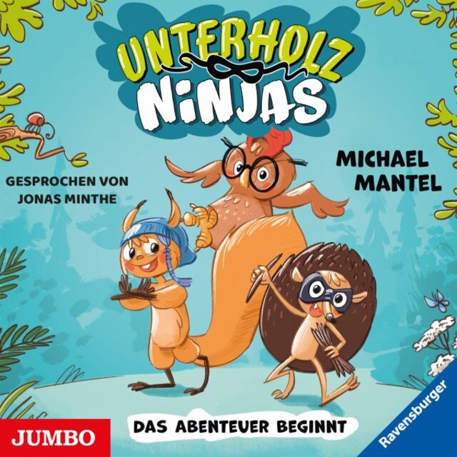 Unterholz-Ninjas. Das Abenteuer beginnt (Band 1)