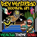 Rey Mysterio Mexican Theme Song (Booyaka 619)