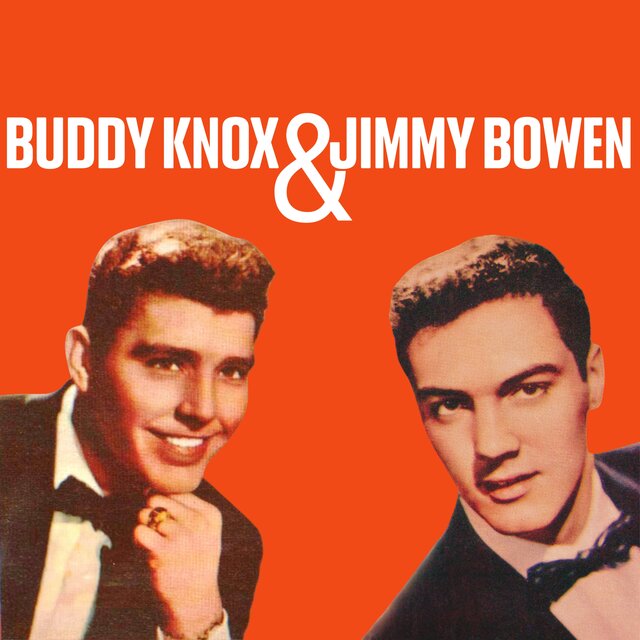 Buddy Knox & Jimmy Bowen