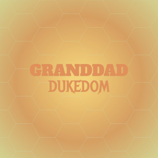 Granddad Dukedom