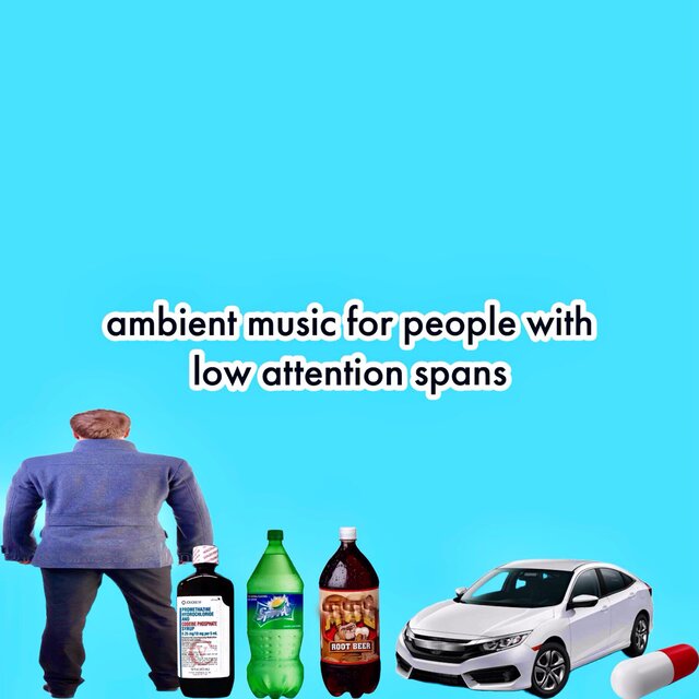 ambient music for people with low attention spans