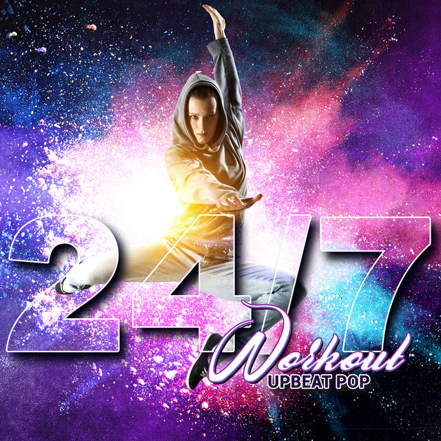 24/7 Workout: Upbeat Pop