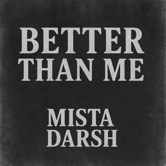 Better Than Me