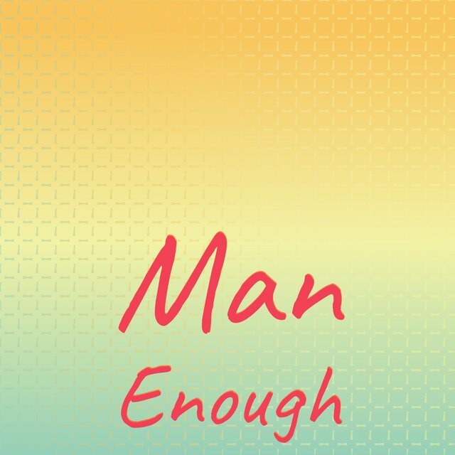 Man Enough