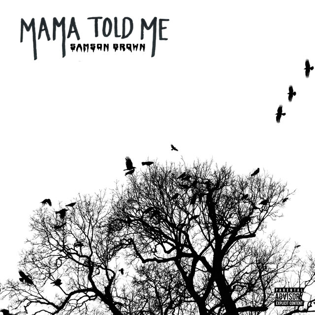 Mama Told Me