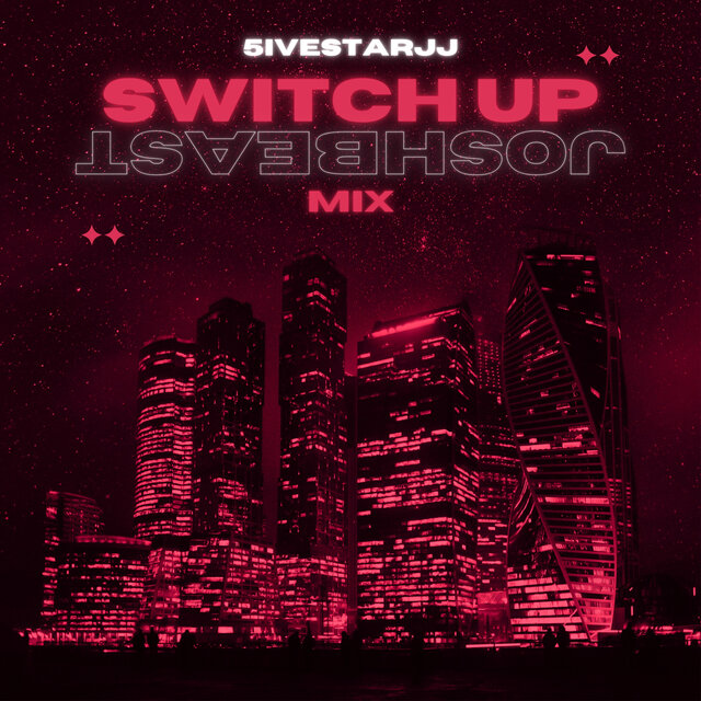 Switch Up (Joshbeast Mix)