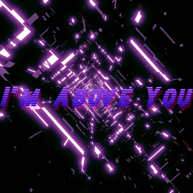 I'm Above You