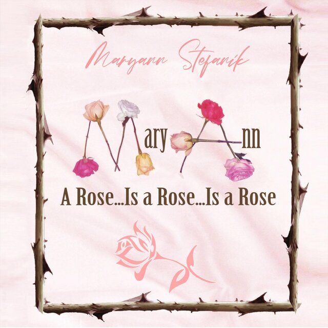 A Rose... Is a Rose... Is a Rose