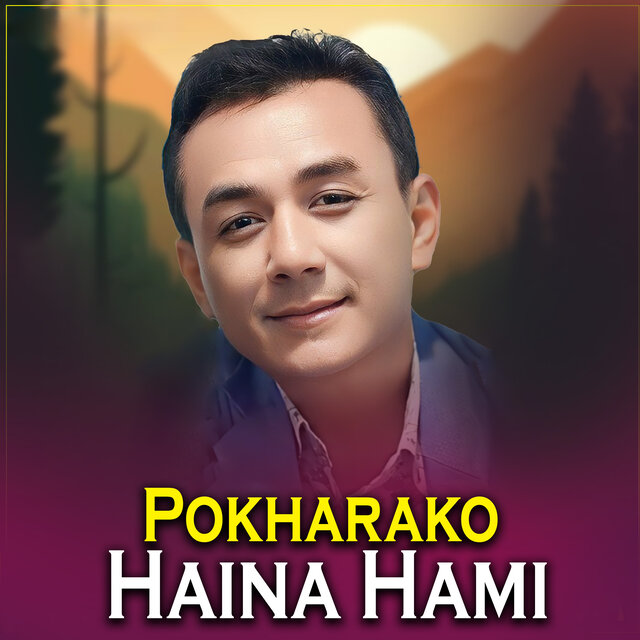 Pokharako Haina Hami