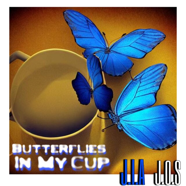 Butterflies In My Cup (feat. J.O.S)
