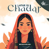 Lathe Di Chaadar