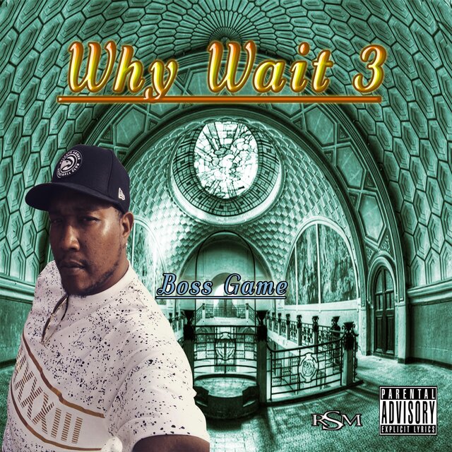 Why Wait 3