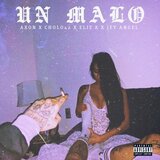 UN MALO (feat. Cholo42, ELIE K & Jey Angel)