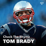 Cover art for album Check The Rhyme: Tom Brady by TIDAL