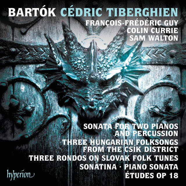 Bartók: Sonata for 2 Pianos and Percussion & Other Piano Music