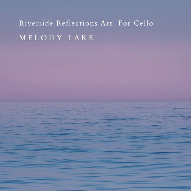Riverside Reflections Arr. For Cello